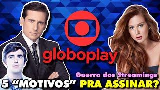 GLOBOPLAY | 5 "MOTIVOS" PRA ASSINAR? SERÁ? Guerra dos Streamings