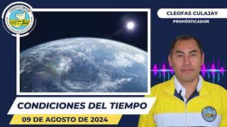 CONDICIONES DEL TIEMPO PARA HOY VIERNES 09 DE AGOSTO DE 2024