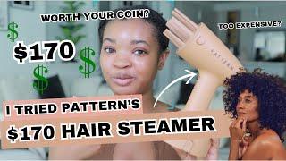 $170 Hair Steamer?!?!?! | Is It Worth Your Coin??? | Pattern Beauty