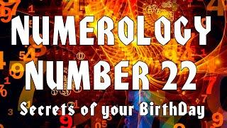 ㉒ Numerology Number 22. Secrets of your Birthday. All about people born on the 22nd