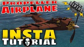 From The Depths INSTANT Tutorial: Propeller Airplane