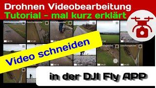 Video schneiden VIDEOBEARBEITUNG in der DJI Fly App SO schneidest du Drohnen Videos im Handy