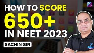 How to Score 650+ in NEET 2023 - The Secrets of Success | Dr Sachin Kapur | Aakash BYJU'S NEET