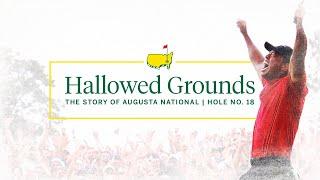 Hallowed Grounds: The Story of Augusta National | Hole No. 18
