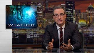 Weather: Last Week Tonight with John Oliver (HBO)