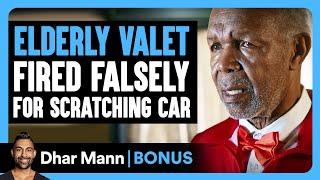 ELDERLY VALET FIRED Falsely For SCRATCHING Car | Dhar Mann Bonus!