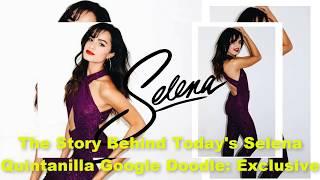 The Story Behind Today's Selena Quintanilla Google Doodle: Exclusive