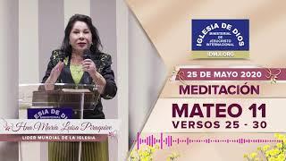 Meditación - Mateo 11 vr. 25 al 30, Hna. María Luisa Piraquive, 25 mayo 2020, IDMJI