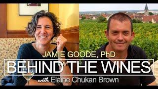 Behind the Wines with Elaine Chukan Brown | Jamie Goode, Wine Writer, Expert + Author