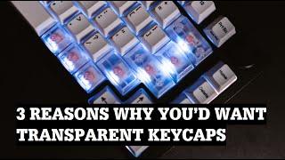 3 Reasons to buy TRANSPARENT keycaps for your Mechanical Keyboard