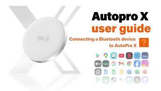 AutoPro X User Guide (7) : Connecting a Bluetooth device to AutoPro X