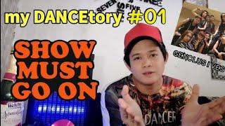 The Show Must Go On | My Dancetory #01 | Ft. Genclusives