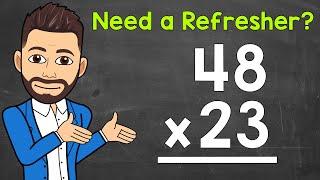 Multiplication: A Step-By-Step Review | How to Multiply | Math with Mr. J