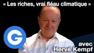 « Les riches, vrai fléau climatique » avec Hervé Kempf [EXTRAIT]