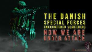 Danish Special Forces Encountered Something Strange We’re Under Attack | MILITARY SPECIAL OPS HORROR