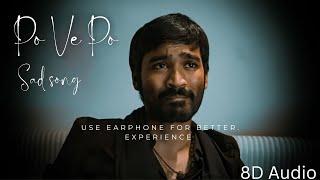 Po ve po 8D audio song ||SongsPrabhavam||3 movie song||8D Audio||dhanush||Po ve po song