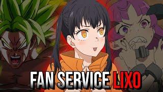 FAN SERVICE É A MAIOR TOSQUEIRA DOS ANIMES (quase sempre)