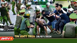 Tin tức an ninh trật tự nóng, thời sự Việt Nam mới nhất 24h trưa ngày 28/7 | ANTV