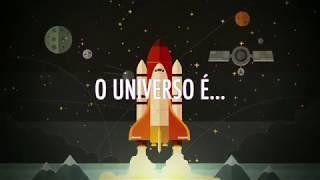 Canción: O UNIVERSO É...