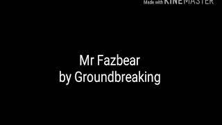 Mr. Fazbear by Groundbreaking lyrics