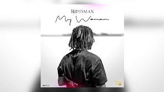 Rootsman - My Woman (Audio Officiel) Extrait Album 2K23