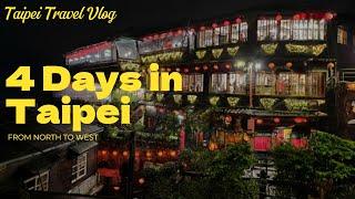 Travel Vlog: 4 Days in Taipei |