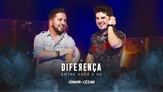 Júnior e Cézar - A DIFERENÇA ENTRE VOCÊ EU - DVD Duas Vidas E Um Sonho - #juniorecezar