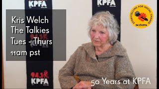 Kris Welch - 50 Years at KPFA - Interview