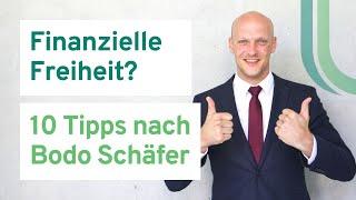 Richtiger Umgang mit Geld – 10 Tipps für finanzielle Freiheit nach Bodo Schäfer