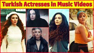 Turkish Actresses Who Appeared in Music Videos  , turkish song,turkish music,turkish drama