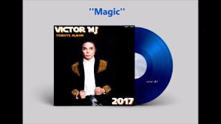 Michael Jackson - Magic [Fanmade New Album 2017 Tribute]