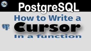 How to write a Cursor for PostgreSQL. Learn how to Open, Move, Fetch, Close., and Update/Delete DB.