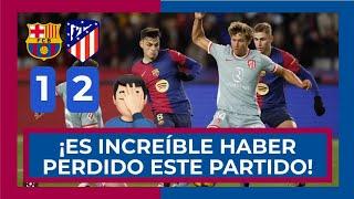 ️ BARÇA 1 -ATLÉTICO 2 ️ ¡PARTIDAZO DEL BARÇA QUE SE PIERDE DE FORMA INCOMPRENSIBLE!