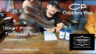 Daily Post- Thursday Boot Company an awesome Goodyear Welted boot (or shoe) for around $200