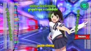 anime dziefczynka - grupa trupa x czübiBubi (wersja bez przekleństw) | Sanndi