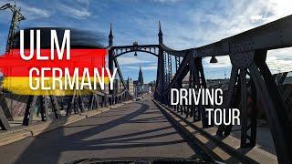 Ulm - Germany - Driving Tour in 4K