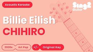 Billie Eilish - CHIHIRO (Acoustic Karaoke)