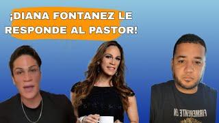 Diana Fontanez le responde al pastor!