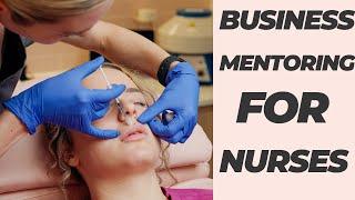 Business mentoring for cosmetic nurse injectors