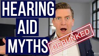 7 Hearing Aid Myths & Facts - Debunked | Is my Hearing Bad Enough for Hearing Aids?