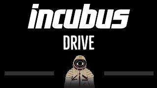 Incubus • Drive (CC)  [Karaoke] [Instrumental Lyrics]