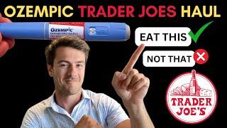 The Ozempic Diet Trader Joes Walkthrough | GLP-1 Weight Loss Nutrition Guide
