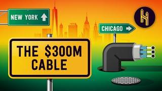 The $300 Million Cable Between New York and Chicago