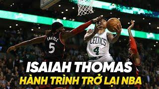 ISAIAH THOMAS VÀ HÀNH TRÌNH TRỞ LẠI NBA