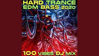 Hard Trance EDM Bass 2020 100 Vibes (2Hr Psychedelic Trance DJ Mix)