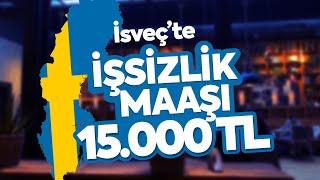 İSVEÇ´TE İŞSİZLİK MAAŞI 15.000TL - İSVEÇ´TE MAAŞLAR VE ÇALIŞMA KOŞULLARI!