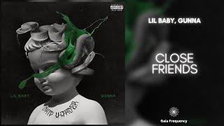 Lil Baby, Gunna - Close Friends (432Hz)