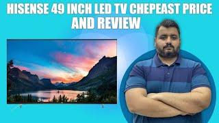 HISENSE 49 INCH LED TV CHPEAPEST PRICE AND REVIEW || HANIF TRADERS