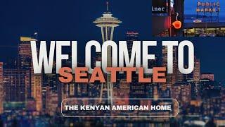 Welcome To Seattle, Washington - Karibu Kenya Ndogo!