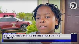 Beryl Babies: Praise in the Midst of the Storm | TVJ News